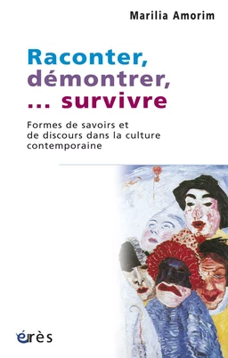 Raconter, démontrer,... survivre