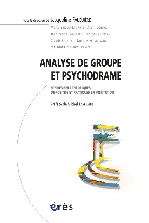 Analyse de groupe et psychodrame - Jacqueline FALGUIERE - Eres