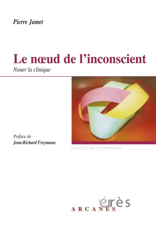 Le noeud de l'inconscient - Pierre Jamet - Eres