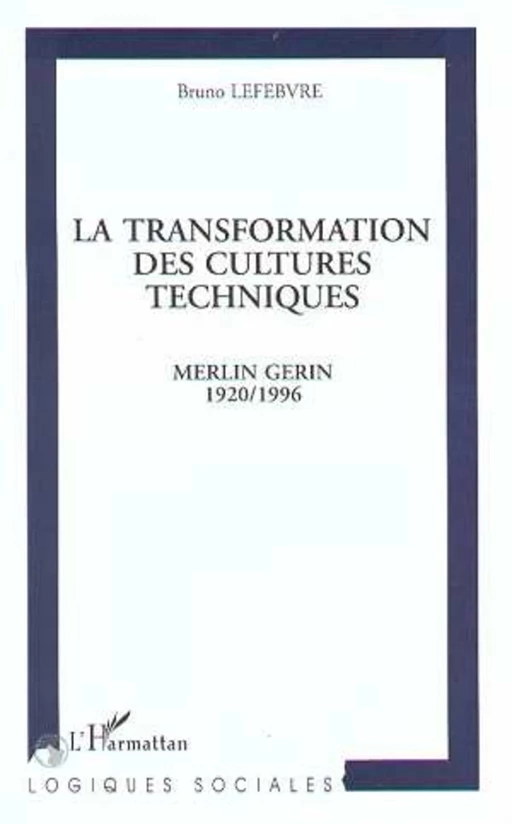 La transformation des cultures techniques - Bruno Lefebvre - Editions L'Harmattan