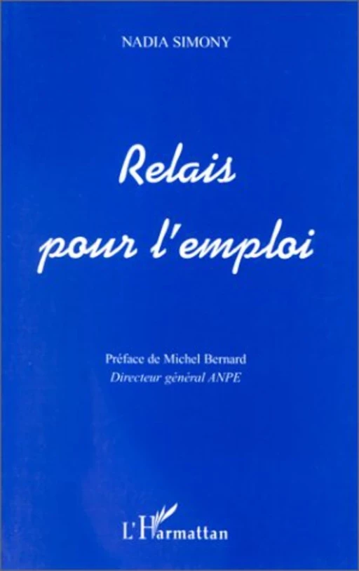 Relais pour l'emploi - Nadia Simony - Editions L'Harmattan