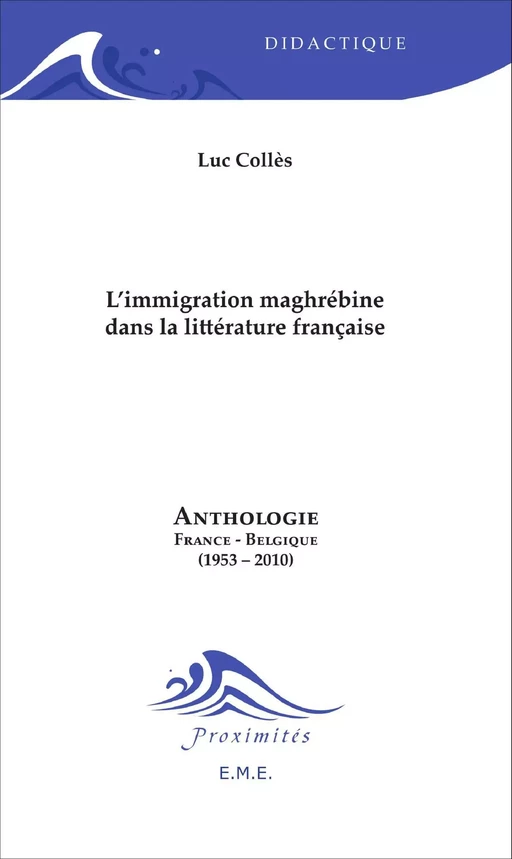 L'immigration maghrébine dans la littérature française -  - EME Editions