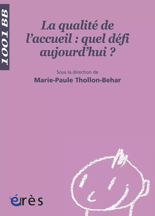 La Qualité de l'accueil : quel défi aujourd'hui ? - 1001 bb n°110 - Marie-paule THOLLON BEHAR - Eres