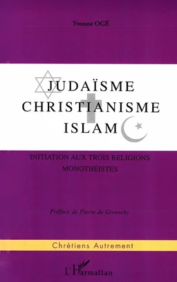 JUDAISME, CHRISTIANISME , ISLAM