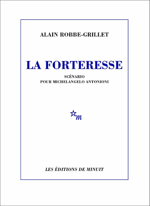 La Forteresse - Alain Robbe-grillet - Minuit