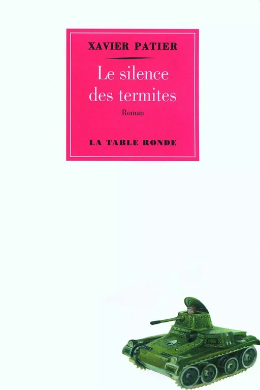 Le silence des termites - Xavier Patier - Editions de la Table Ronde