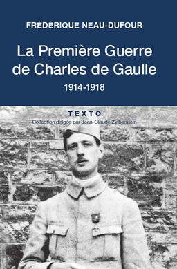 La Première Guerre de Charles de Gaulle