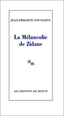 La Mélancolie de Zidane