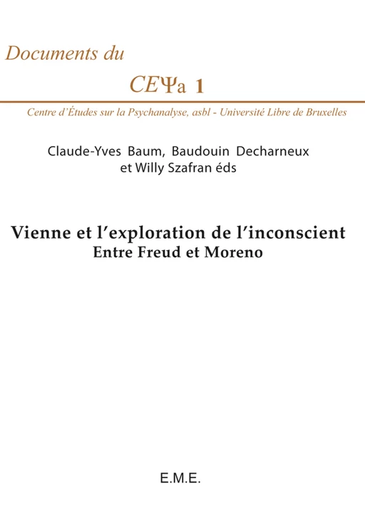 Vienne et l'exploration de l'inconscient - Baudouin Decharneux, Willy Szafran, Claude-Yves Baum - EME Editions