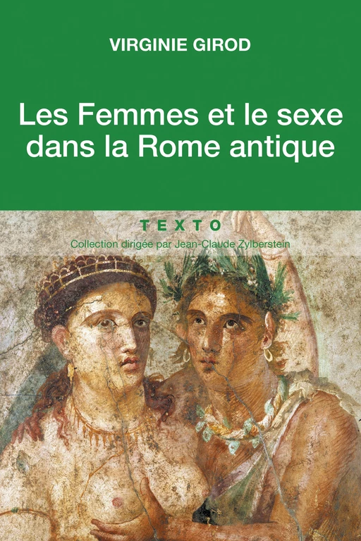 Les Femmes et le sexe dans la Rome antique - Virginie Girod - Tallandier