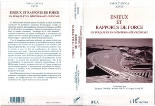 Enjeux et rapports de force en Turquie et en Méditerranée Orientale - Jacques Thobie - Editions L'Harmattan