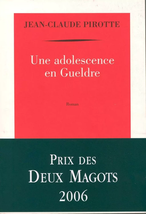 Une adolescence en Gueldre - Jean-Claude Pirotte - Editions de la Table Ronde