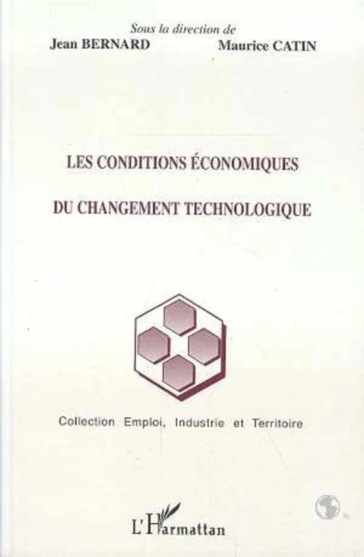 Les conditions économiques du changement technologique - Maurice Catin - Editions L'Harmattan