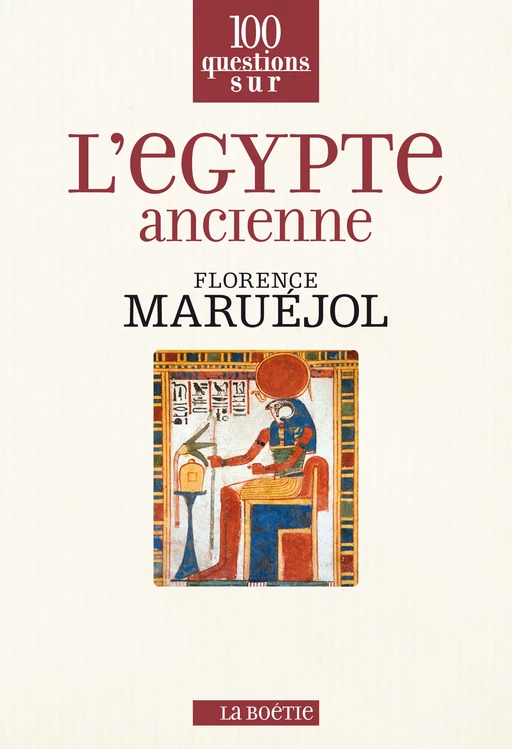 L'Egypte ancienne - Florence Maruéjol - La Boétie