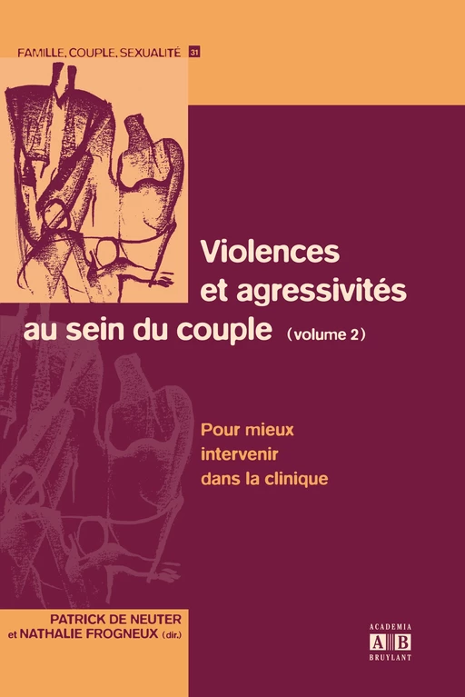 Violences et agressivités au sein du couple (Volume 2) - Patrick DE NEUTER, Nathalie Frogneux - Academia