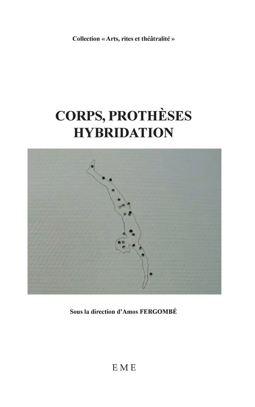 Corps, prothèses, hybridation - Amos Fergombé Passing - EME Editions