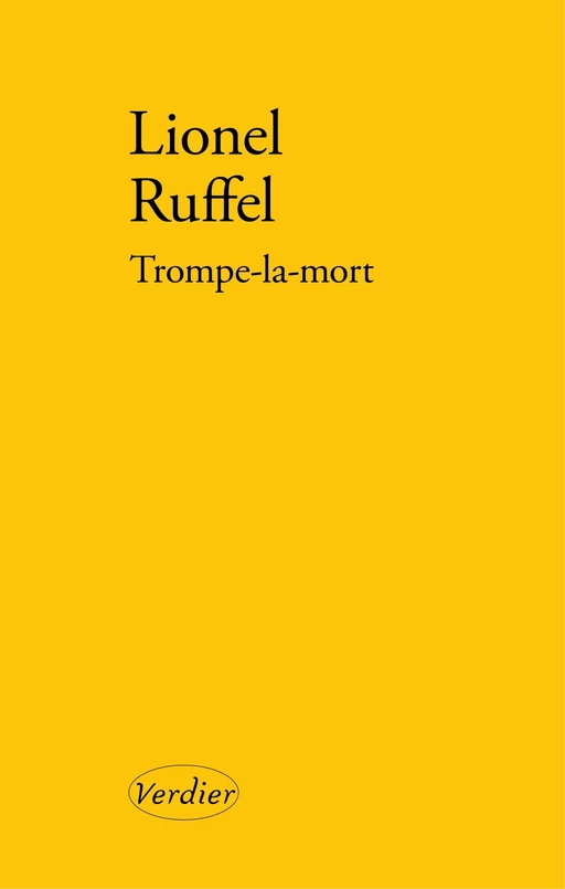 Trompe-la-mort - Lionel Ruffel - Verdier