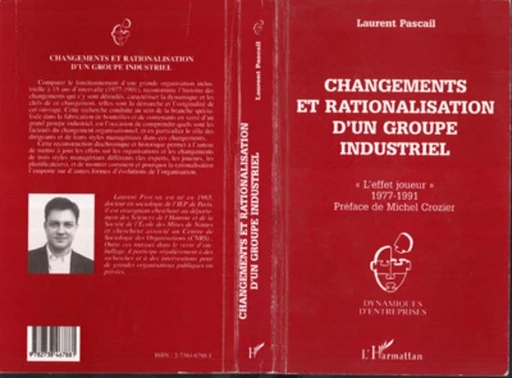 Changements et rationalisation d'un groupe industriel - Laurent Pascal - Editions L'Harmattan