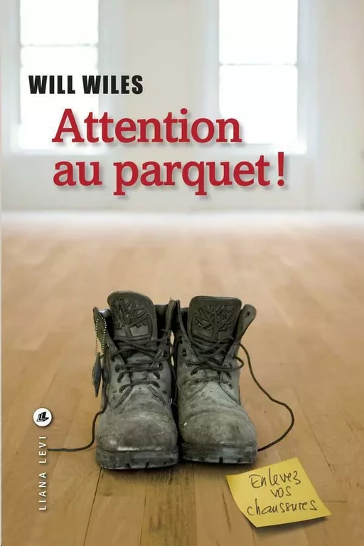 Attention au parquet! - Will Wiles - LIANA LEVI