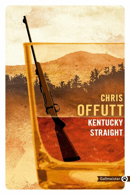 Kentucky Straight - Chris Offutt - Editions Gallmeister