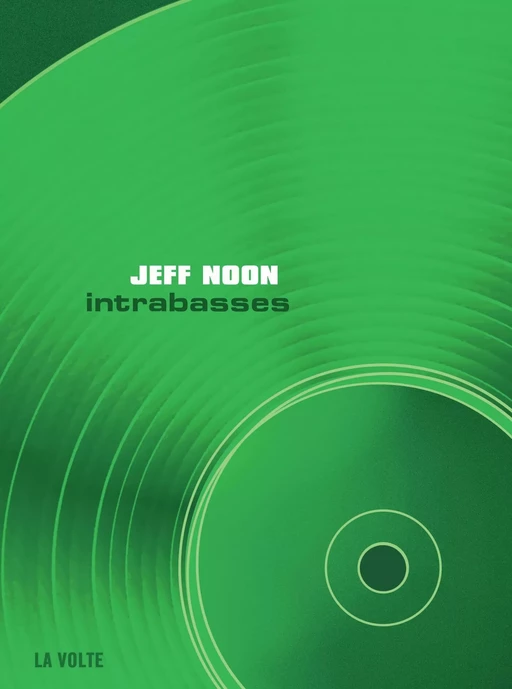 intrabasses - Jeff Noon - La Volte