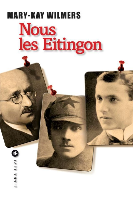 Nous les Eitingon - Mary-Kay WILMERS - LIANA LEVI