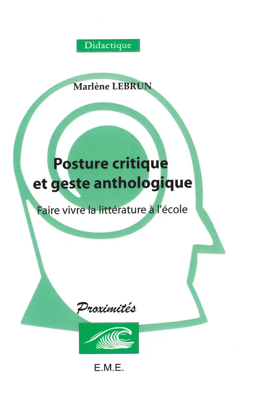 Posture critique et geste anthologique - Marlène Lebrun - EME Editions