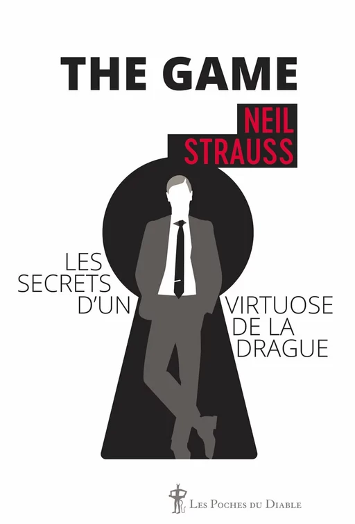 The Game - Neil Strauss - Au diable vauvert