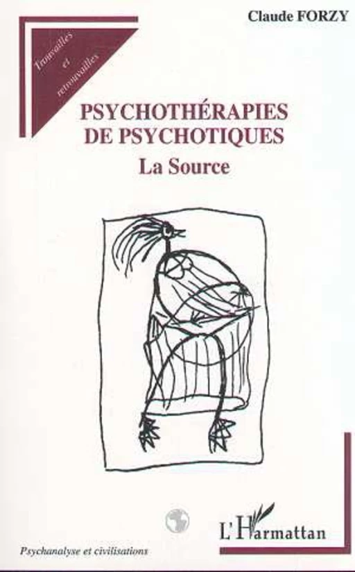 PSYCHOTHéRAPIES DE PSYCHOTIQUES - Claude Forzy - Editions L'Harmattan