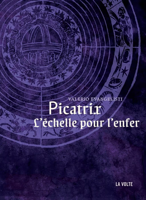 Picatrix : L'échelle pour l'enfer - Valerio Evangelisti - Volte (La)