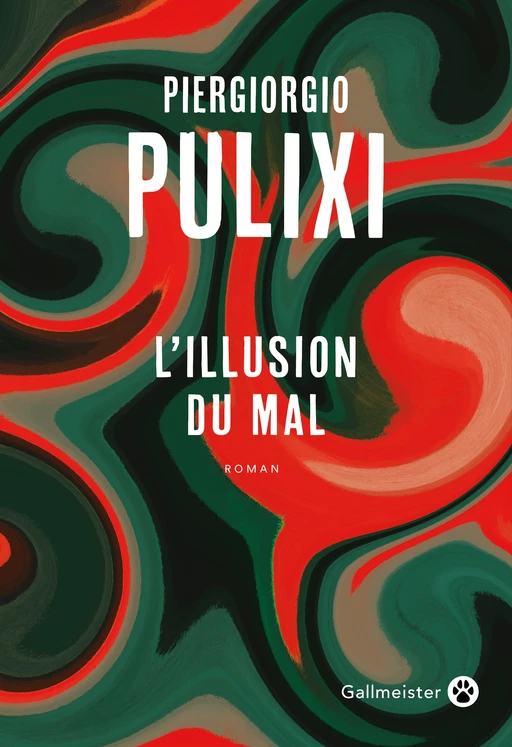 L'Illusion du mal - Pulixi Piergiorgio - Editions Gallmeister