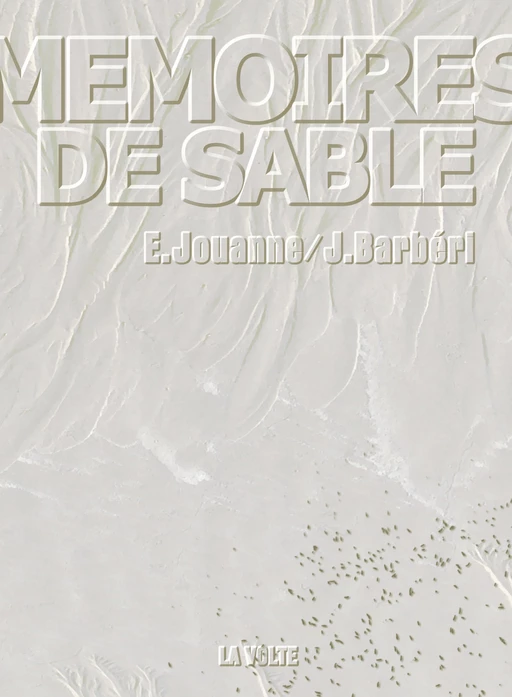 Mémoires de sable - Jacques Barbéri, Emmanuel Jouanne - Volte (La)