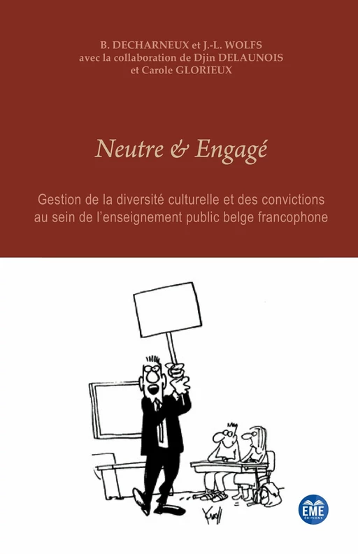 Neutre et Engagé - Baudouin Decharneux, Jean-Louis Wolfs - EME Editions