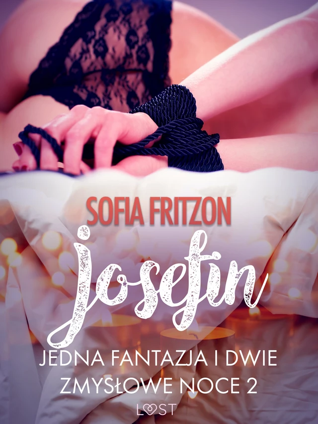 Josefin: Jedna fantazja i dwie zmysłowe noce 2 - opowiadanie erotyczne - Sofia Fritzson - Saga Egmont International