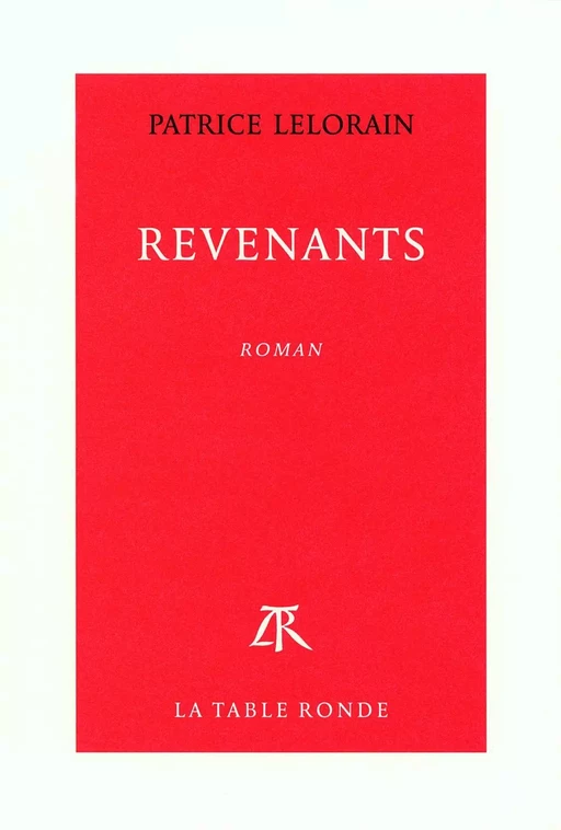 Revenants - Patrice Lelorain - Editions de la Table Ronde