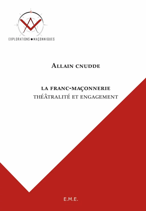 La franc-maçonnerie - Allain Cnudde - EME Editions