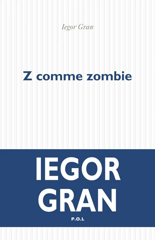 Z comme zombie - Iegor Gran - POL Editeur