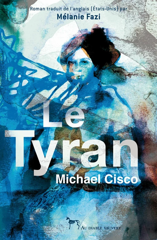 Le Tyran - Micheal Cisco - Au diable vauvert