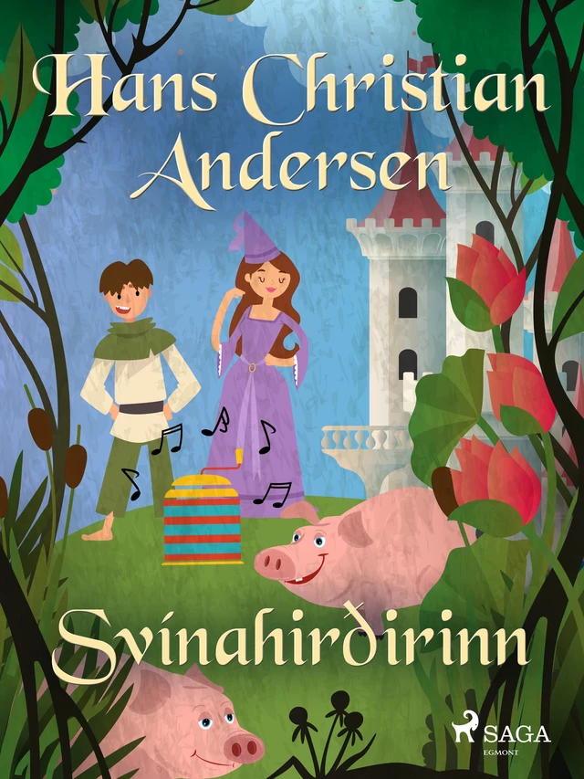 Svínahirðirinn - H.c. Andersen - Saga Egmont International