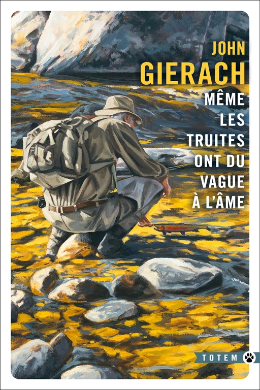 Même les truites ont du vague à l'âme - John Gierach - Editions Gallmeister