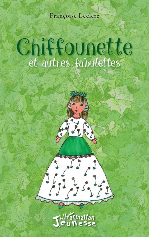 Chiffounette et autres fabulettes - Françoise Leclerc - Editions L'Harmattan