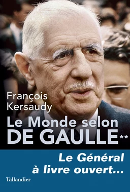 Le Monde selon De Gaulle Tome 2