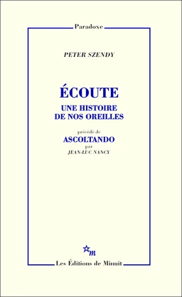 Écoute. Une histoire de nos oreilles