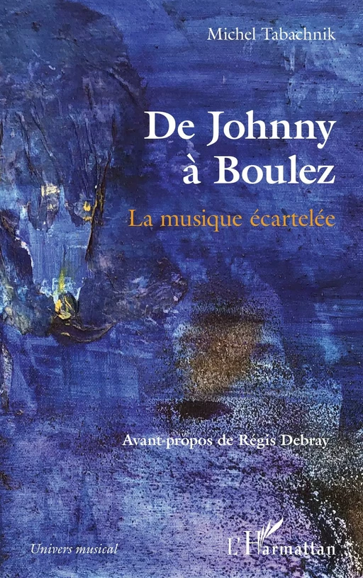 De Johnny à Boulez - Michel Tabachnik - Editions L'Harmattan