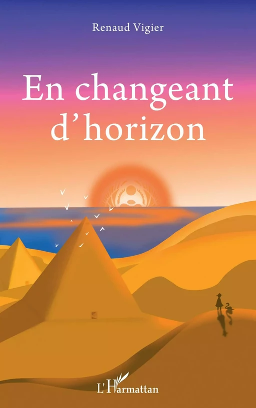 En changeant d'horizon - Renaud Vigier - Editions L'Harmattan