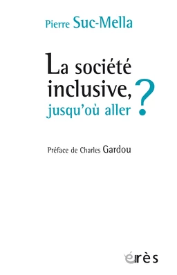 La société inclusive, jusqu'où aller ?