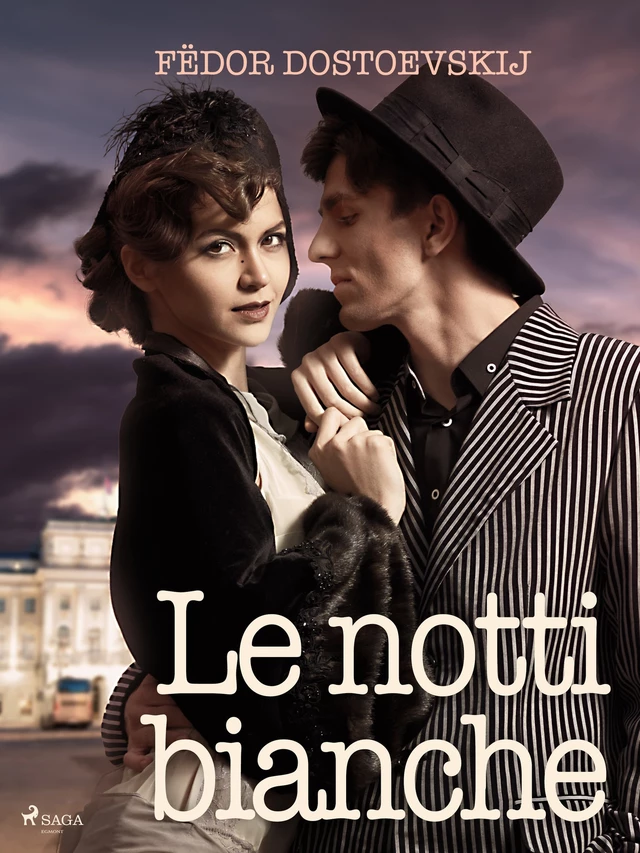 Le notti bianche - Fedor Dostoevskij - Saga Egmont International