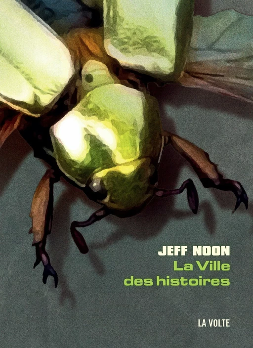 La Ville des histoires - Jeff Noon - éditions La Volte