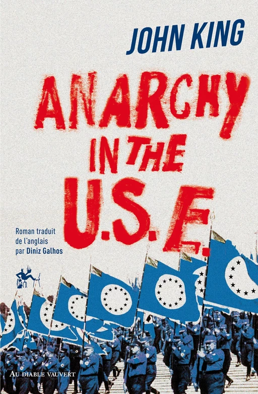 Anarchy in the USE - John KING - Au diable vauvert