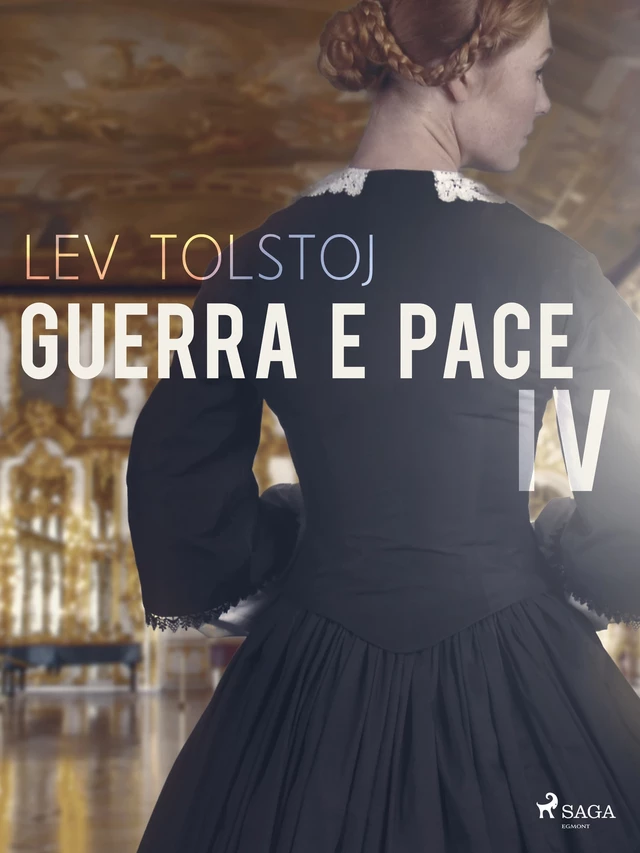 Guerra e pace IV - Lev Tolstoj - Saga Egmont International